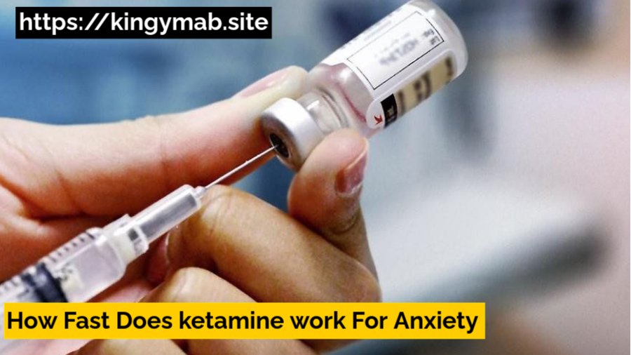 how fast does ketamine work for anxiety​