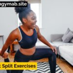 active front split exercises​