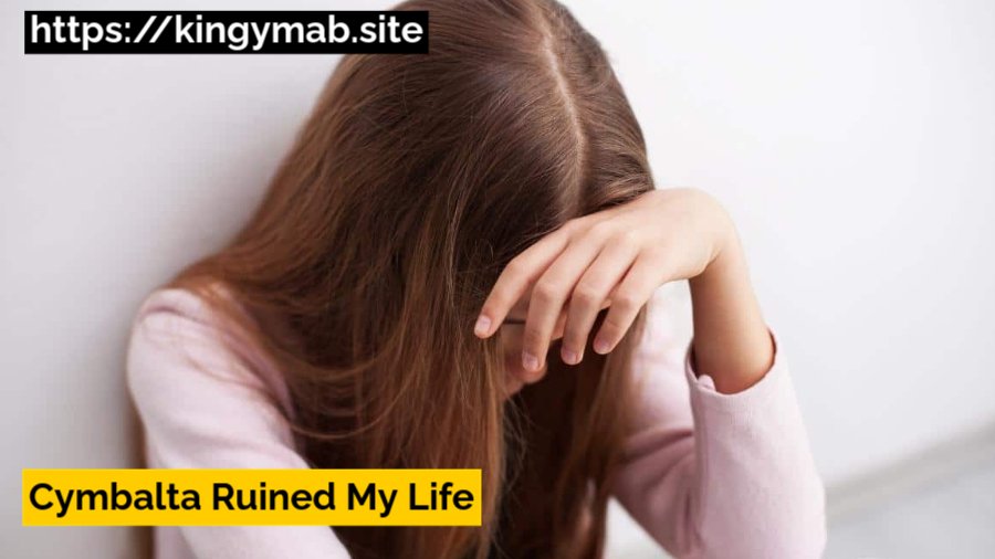 Cymbalta Ruined My Life